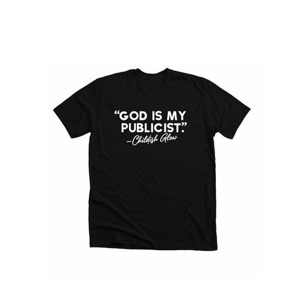 Childish Glow Tops - God Is My Publicist Tee’s